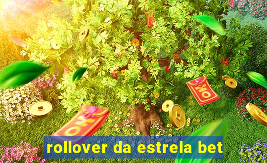 rollover da estrela bet